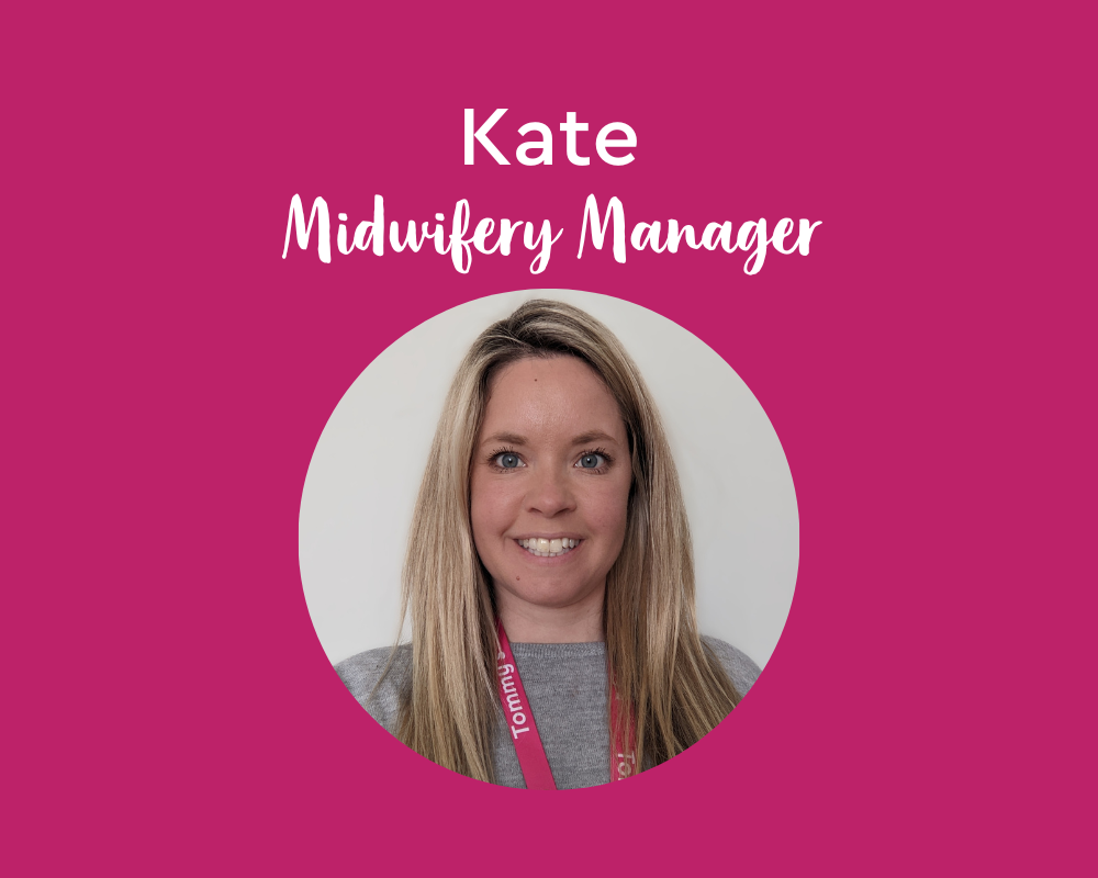 Kate, Midwifery Manager